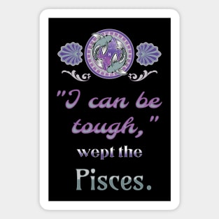 Ironic astrological quotes: Pisces Magnet